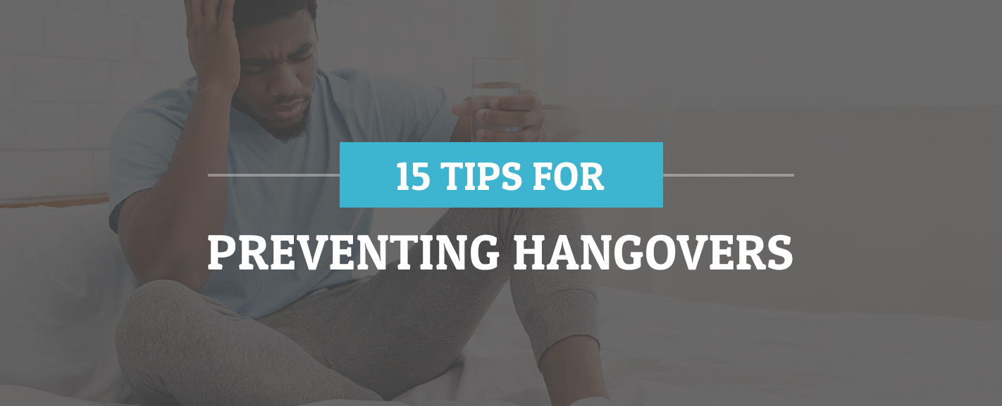 15 Tips for Preventing Hangovers
